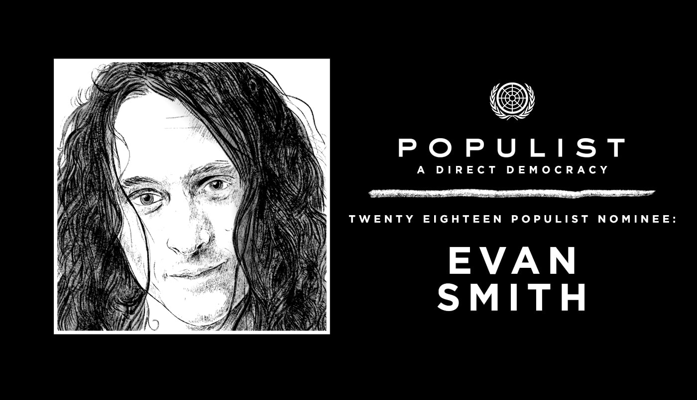 EVAN SMITH: 2018 POPULIST NOMINEE