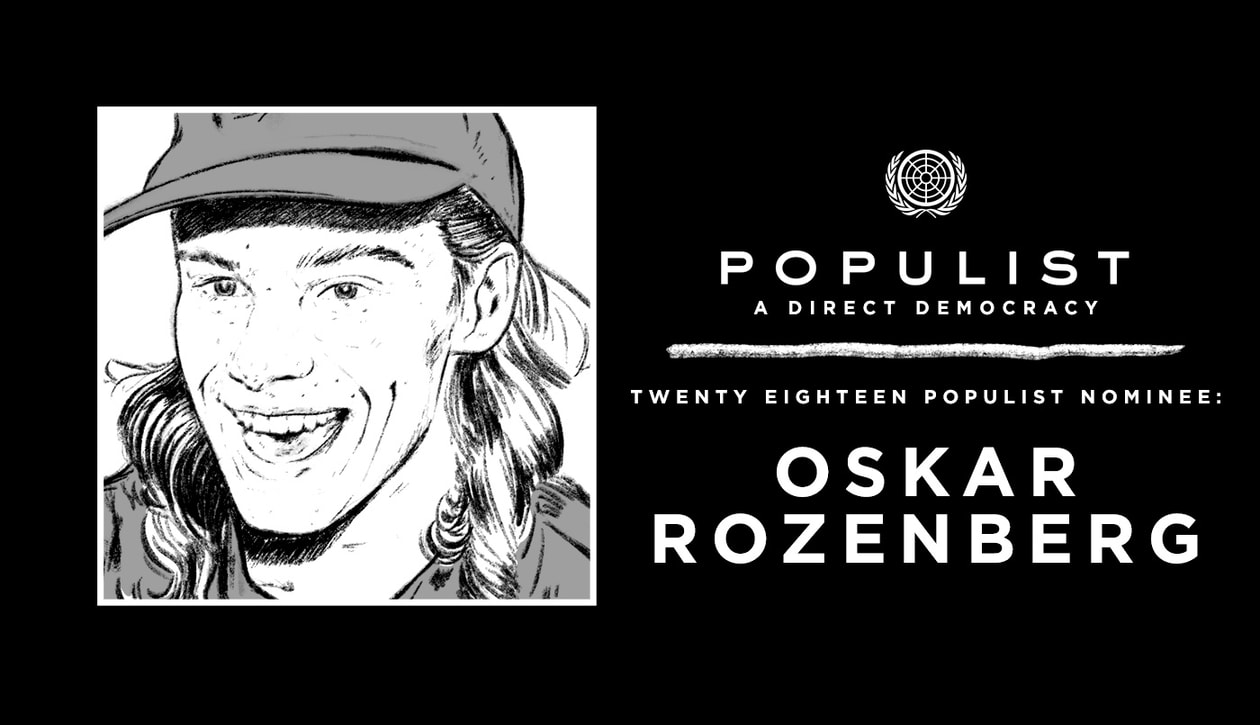 OSKAR ROZENBERG HALLBERG: 2018 POPULIST NOMINEE