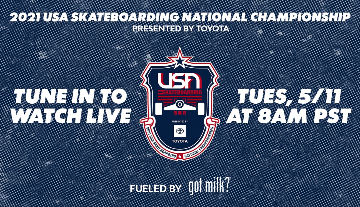 Watch The 2021 U.S.A. Skateboarding National Championship Presented By  Toyota Tomorrow At 8am PST