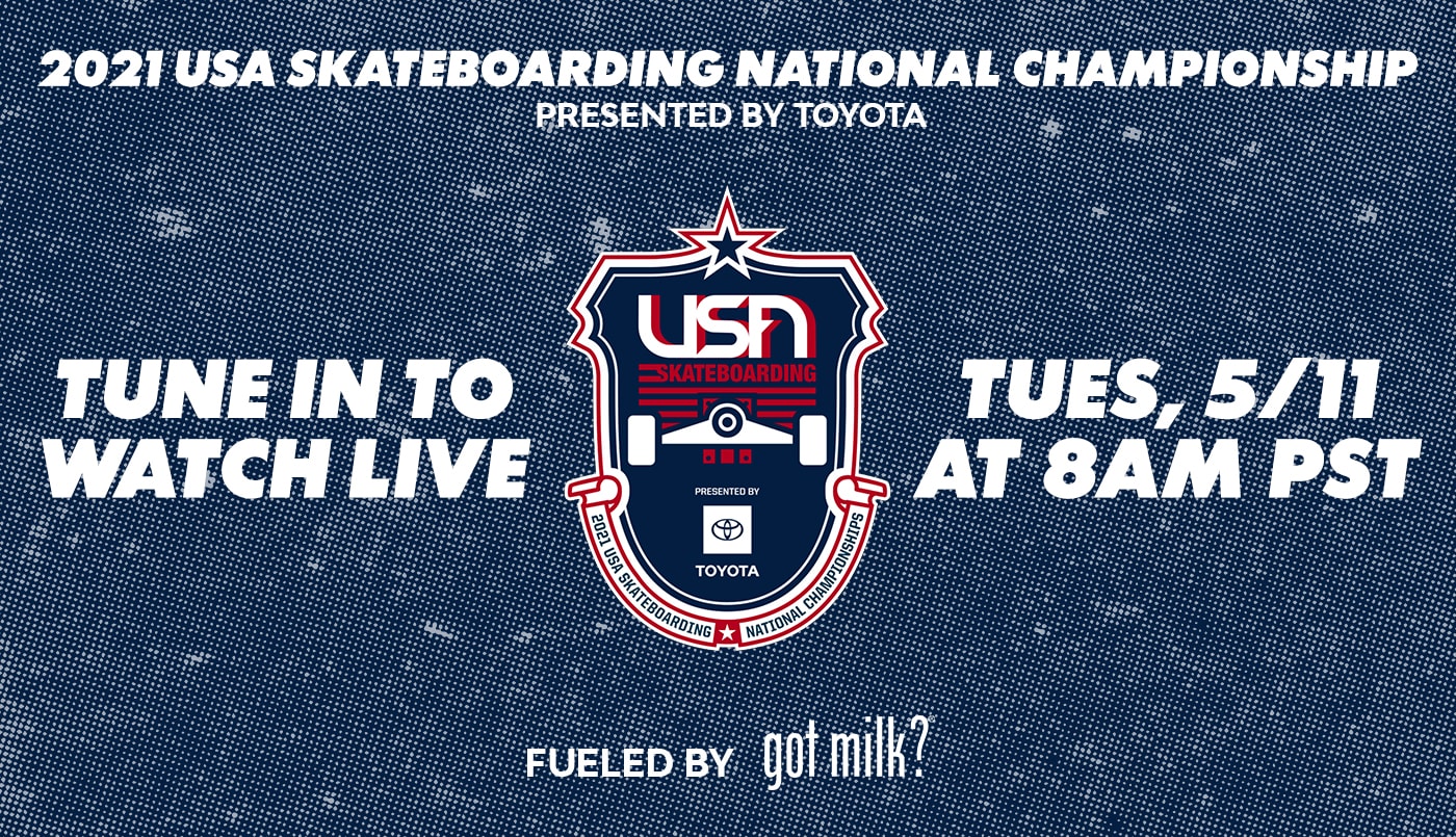 Watch The 2021 U.S.A. Skateboarding National Championship Presented By Toyota Tomorrow At 8am PST
