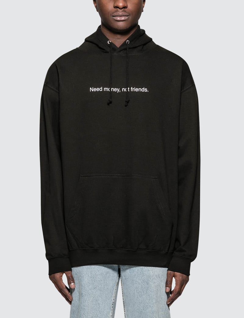 need money not friends hoodie