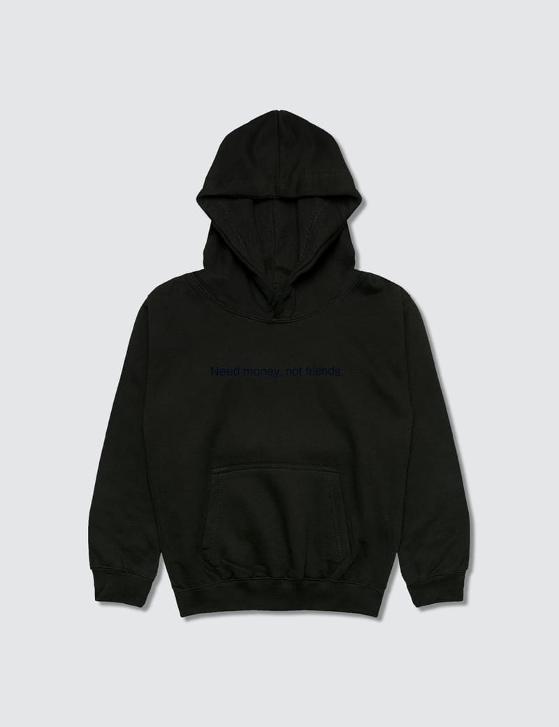 need money not friends hoodie