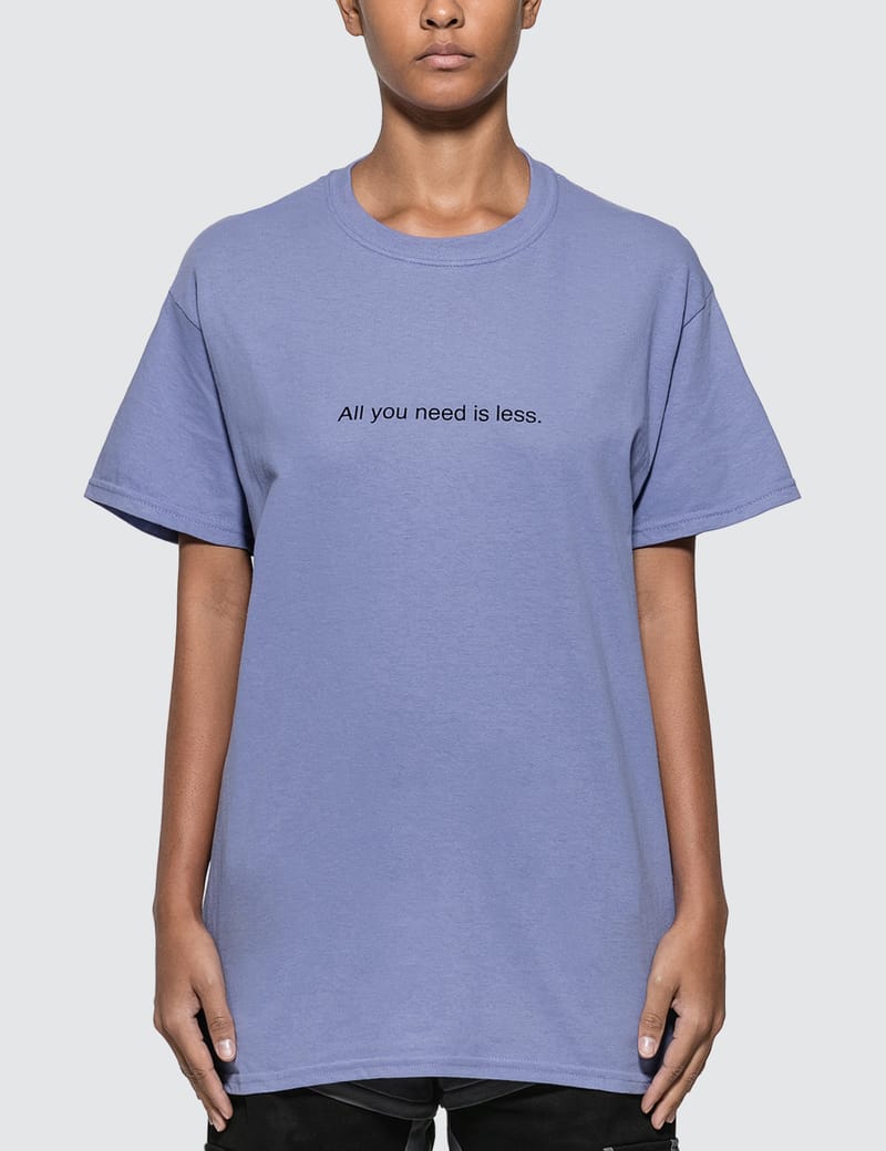 all you need is less t shirt