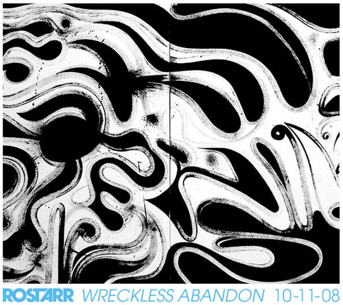 Rostarr "Wreckless Abandon" Exhibition