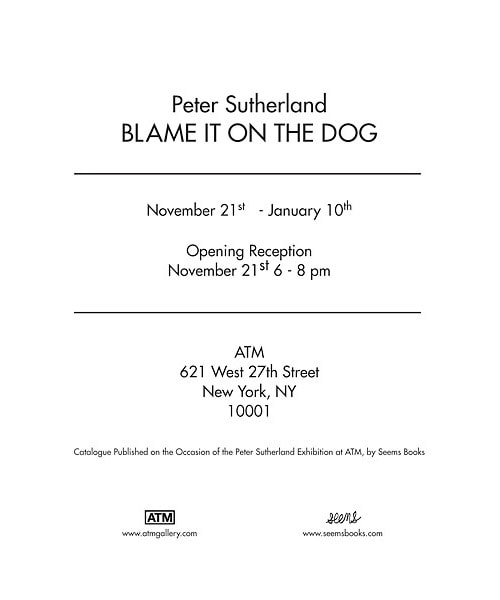 Peter Sutherland - Blame It On The Dog Exhibition