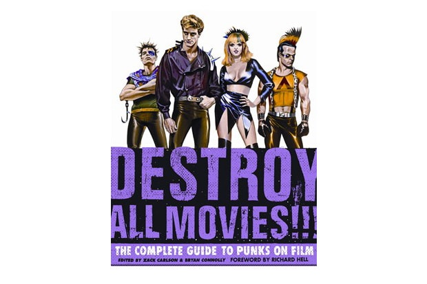 Destroy All Movies!!! The Complete Guide to Punks on Film