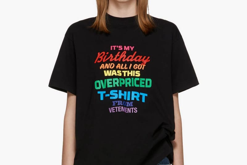 Guess How Much Vetements' Birthday T-Shirt Costs