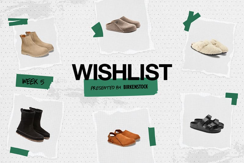 Explore Hypebae’s 2023 Wishlist: This Week’s Pieces Brought To You By Birkenstock