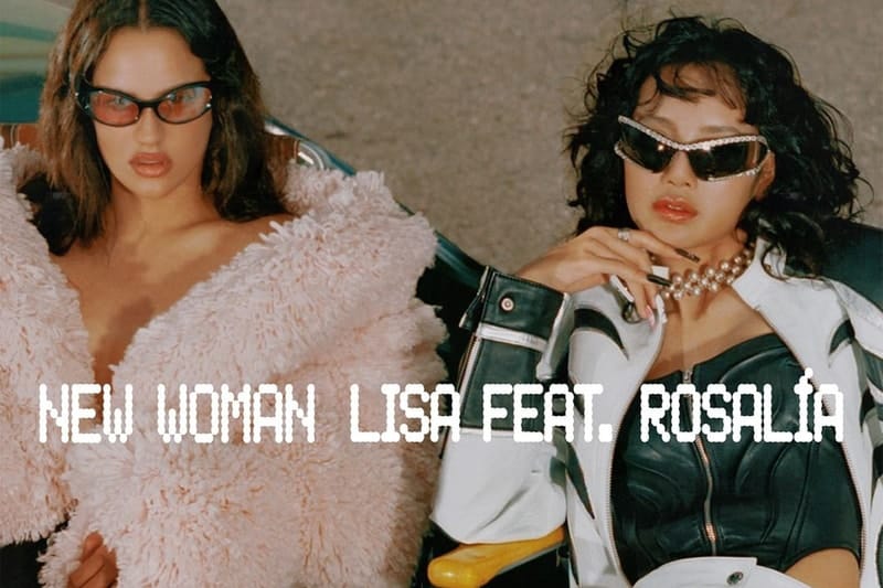 Lisa、Rosalía 合作歌曲《New Woman》即將登場