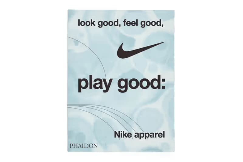 Nike 攜手 Phaidon 推出全新書籍《Look Good, Feel Good, Play Good: Nike Apparel》