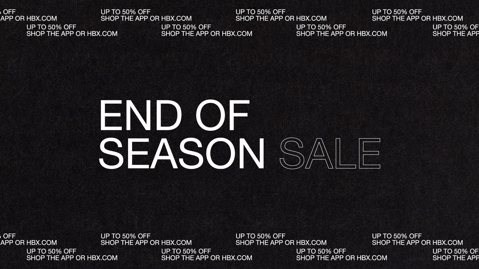 End of Season Sale  Up to 50% Off  