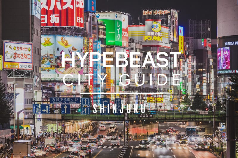 HYPEBEAST City Guide：東京副都心指南新宿篇