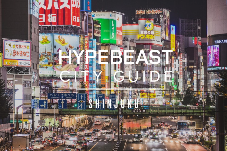 HYPEBEAST City Guide:東京副都心指南新宿篇