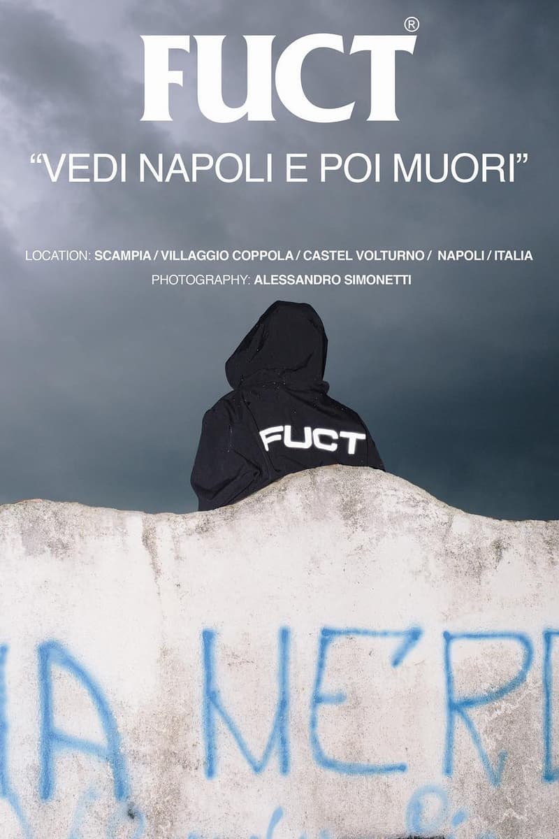 黑幫街潮 - FUCT「VEDI NAPOLI E POI MUORI」發售在即