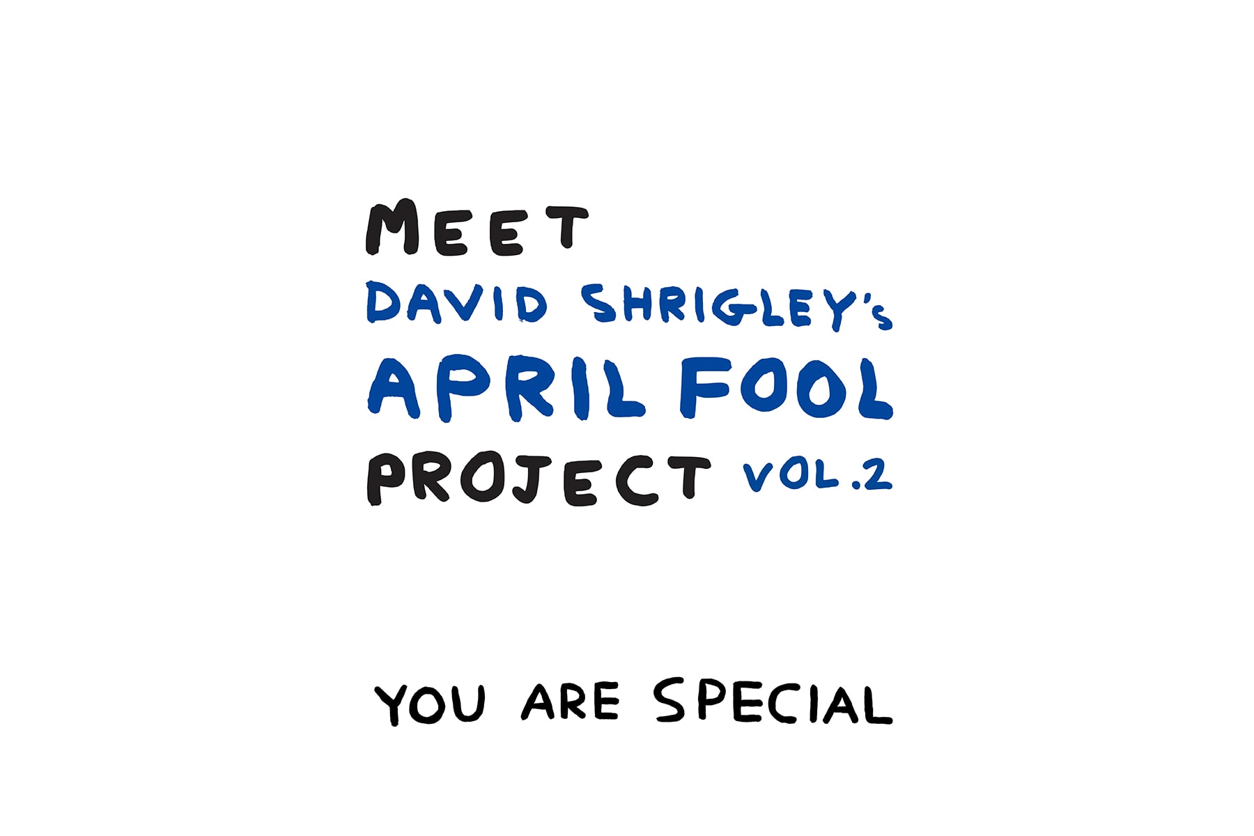 AllRightsReserved 再次攜手 David Shrigley 迎來全新《MEET David Shrigley’s April Fool PROJECT VOL.2》