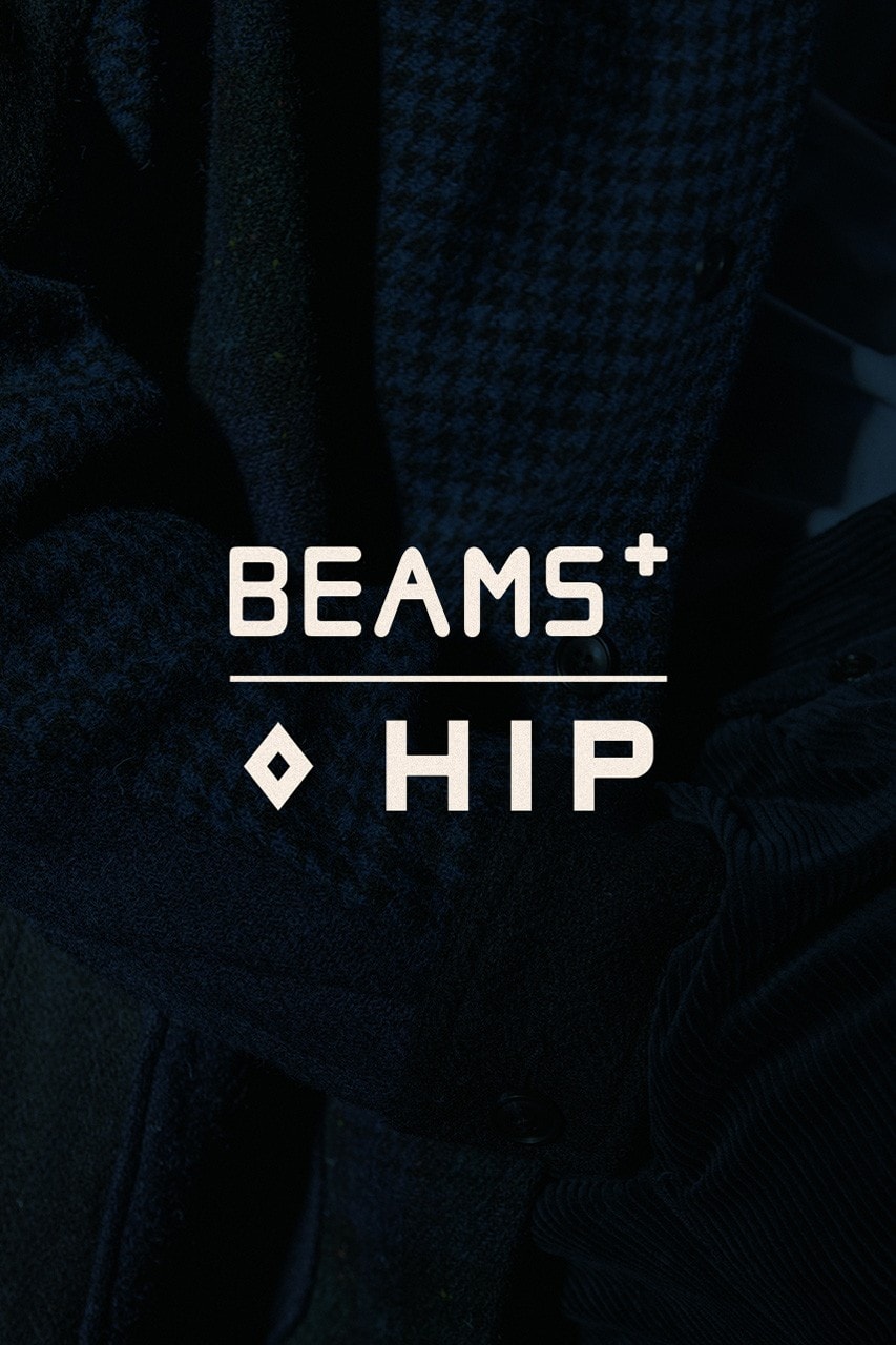 HIP x Beams Plus 正式發佈 2022 春夏聯乘系列「Beams Plus for HIP」