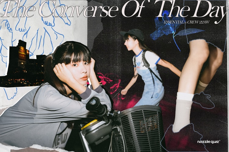nozzle quiz® 正式發佈 2022 秋季系列 Lookbook「The Converse Of The Day」