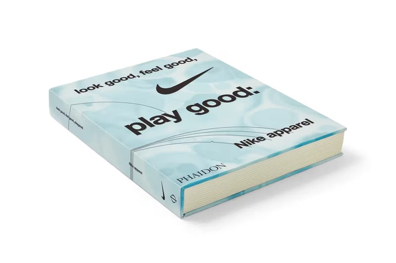 Nike 攜手 Phaidon 推出全新書籍《Look Good, Feel Good, Play Good: Nike Apparel》