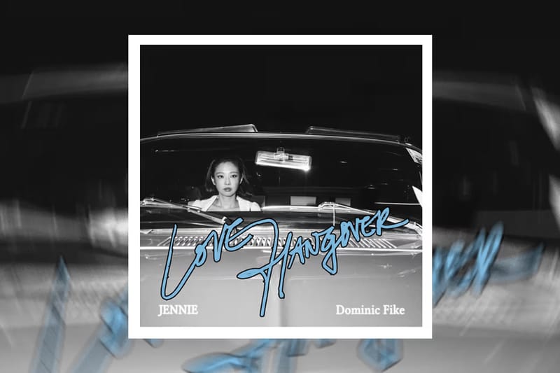 JENNIE 與 Dominic Fike 合作新曲《Love Hangover》正式發佈