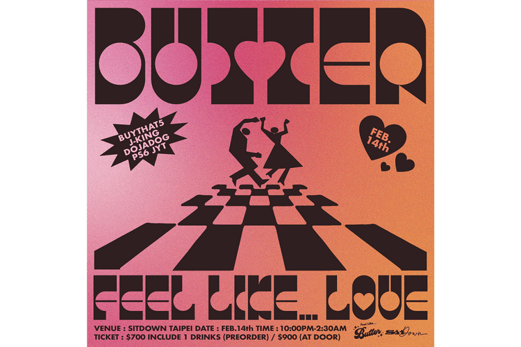 台北派對單位 Butter Taipei 最新浪漫 R&B 派對「Feel like… Love」即將登場