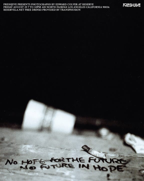 Freshjive Presents Photographs by Edward Colver