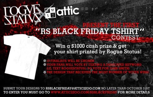 The Attic x Rogue Status "RS Black Friday" T-shirt Contest
