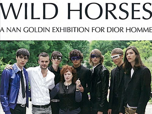 Wild Horses - A Nan Goldin Exhibition for Dior Homme 