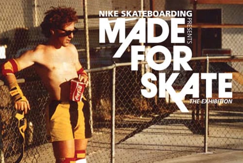 Nike SB "Made for Skate" Exhibition & Pop-Up Shop