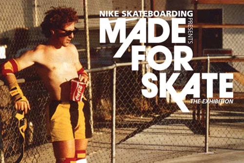 Nike SB "Made for Skate" Exhibition & Pop-Up Shop