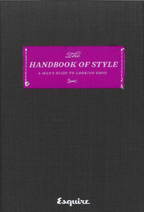 Esquire's The Handbook of Style - A Man's Guide to Looking Good