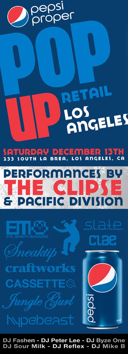 Union LA x The Clipse x HYPEBEAST: Pepsi Proper Los Angeles 12-13-08