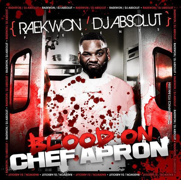 Raekwon & DJ Absolut - Blood on Chef's Apron (Mixtape)