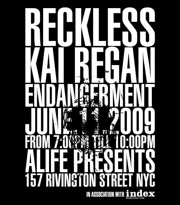 ALIFE Presents Kai Regan: Reckless Endangerment