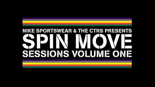 Nike Sportswear & The CTRS Presents Spin Move Sessions Volume One