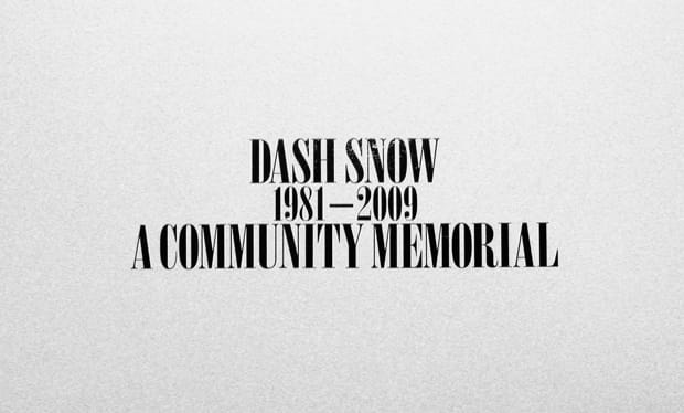 Dash Snow: A Community Memorial @ Deitch Projects