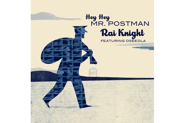 Rai Knight feat. Oseeola - Mr. Postman