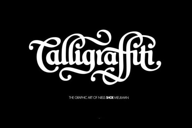 Calligraffiti: The Graphic Art of Niels "Shoe" Meulman Book