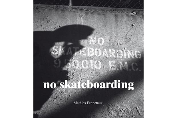 No Skateboarding by Mathias Fennetaux Book