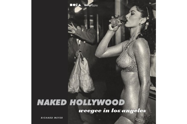 Naked Hollywood: Weegee in Los Angeles