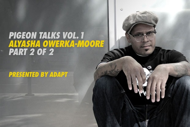 Pigeon Talks with Alyasha Owerka-Moore Part 2