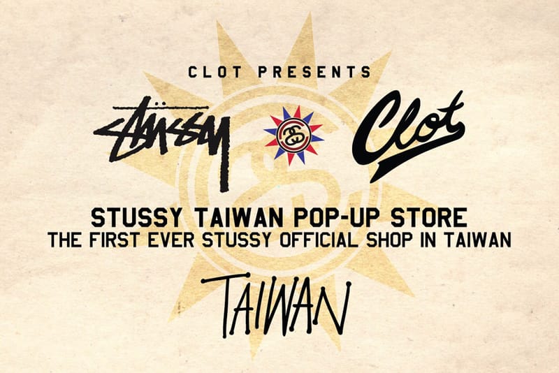CLOT x Stussy Taiwan Pop-Up Store