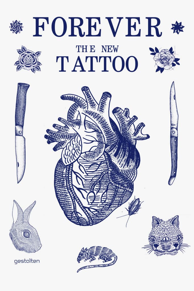 Forever: The New Tattoo by Gestalten