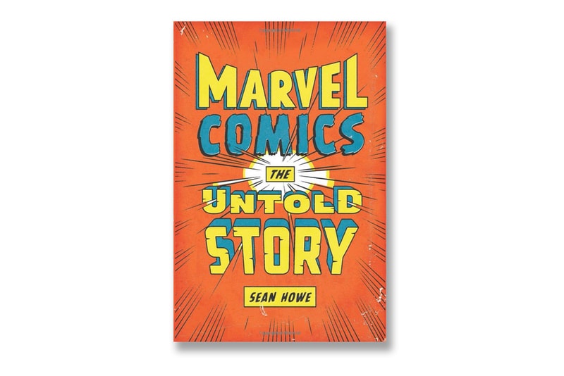 Marvel Comics: The Untold Story - A Book Revealing Behind the Scenes Personalities 