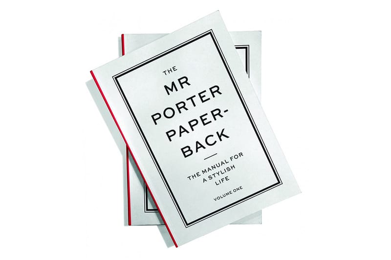 The MR PORTER Paperback: The Manual for a Stylish Life: Volume One