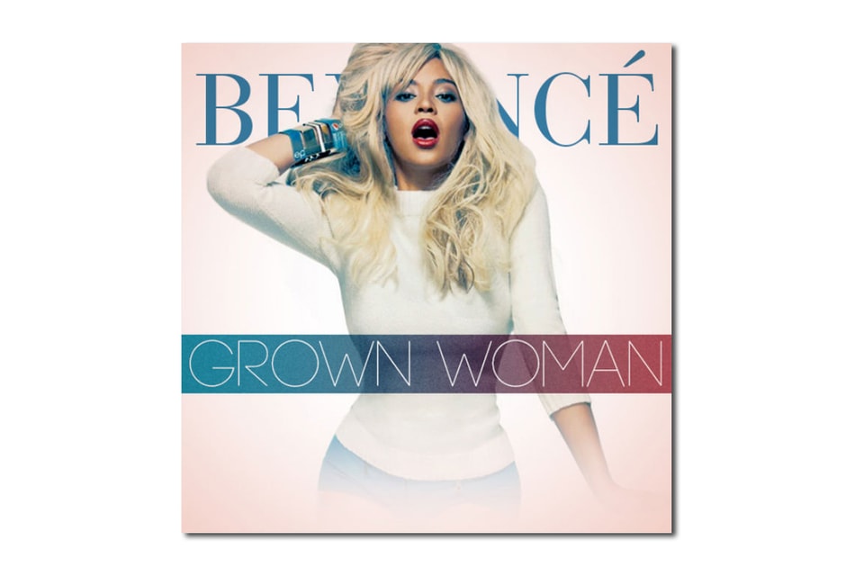 Beyoncé - Grown Woman.
