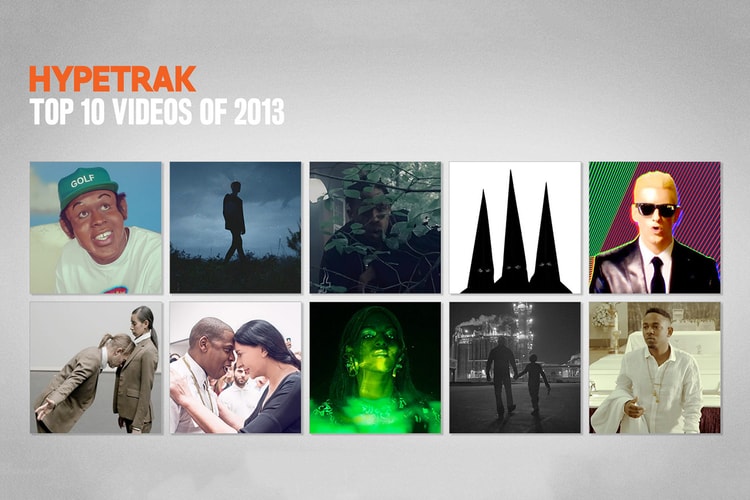 HYPETRAK's Top 10 Videos of 2013
