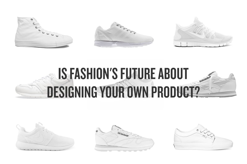 Is Fashion's Future About Designing Your Own Product? HYPEBEAST Looks At 20 Examples