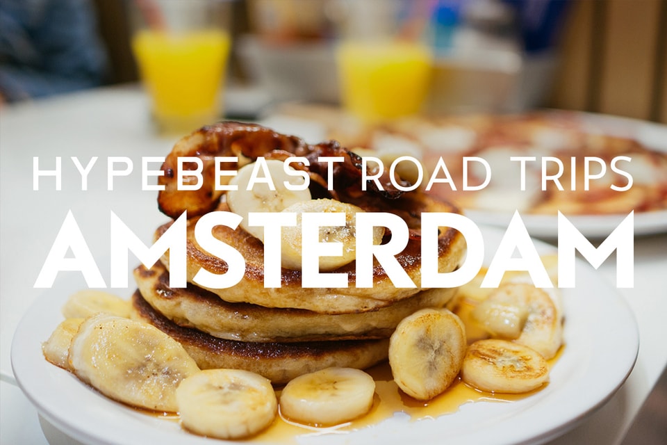 HYPEBEAST Road Trips Amsterdam: The Dutch Experience at Pancakes! Amsterdam  | Hypebeast