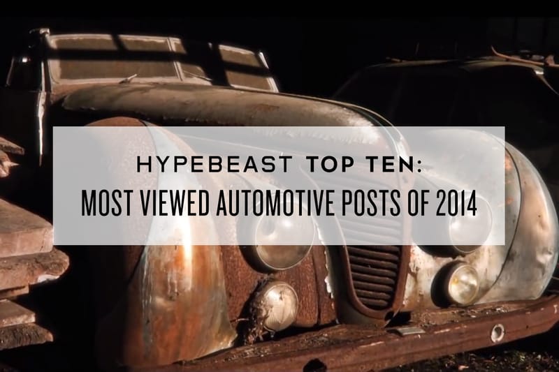 HYPEBEAST Top Ten: Most Viewed Automotive Posts of 2014