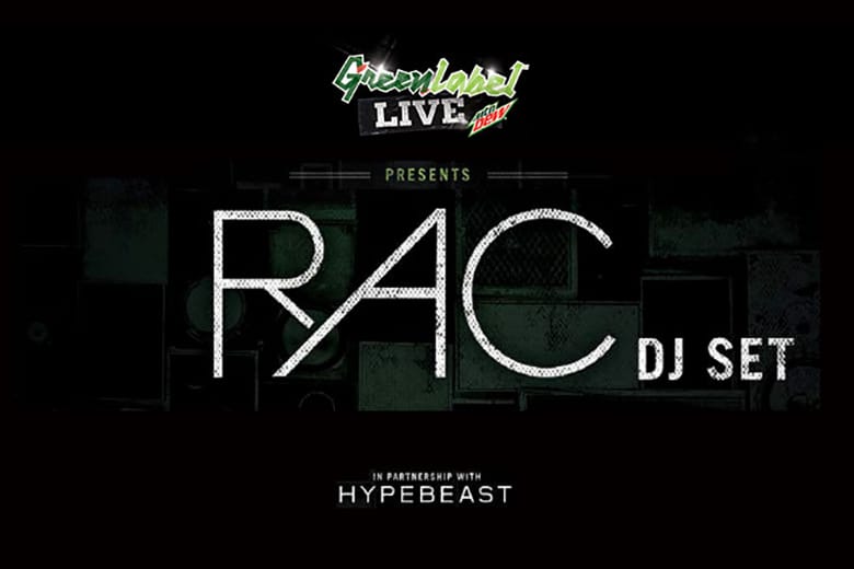 HYPEBEAST and Green Label Present Green Label Live with RAC (DJ Set)